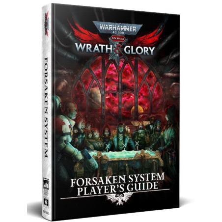 Warhammer 40k: Wrath & Glory, Forsaken System Player's Guide