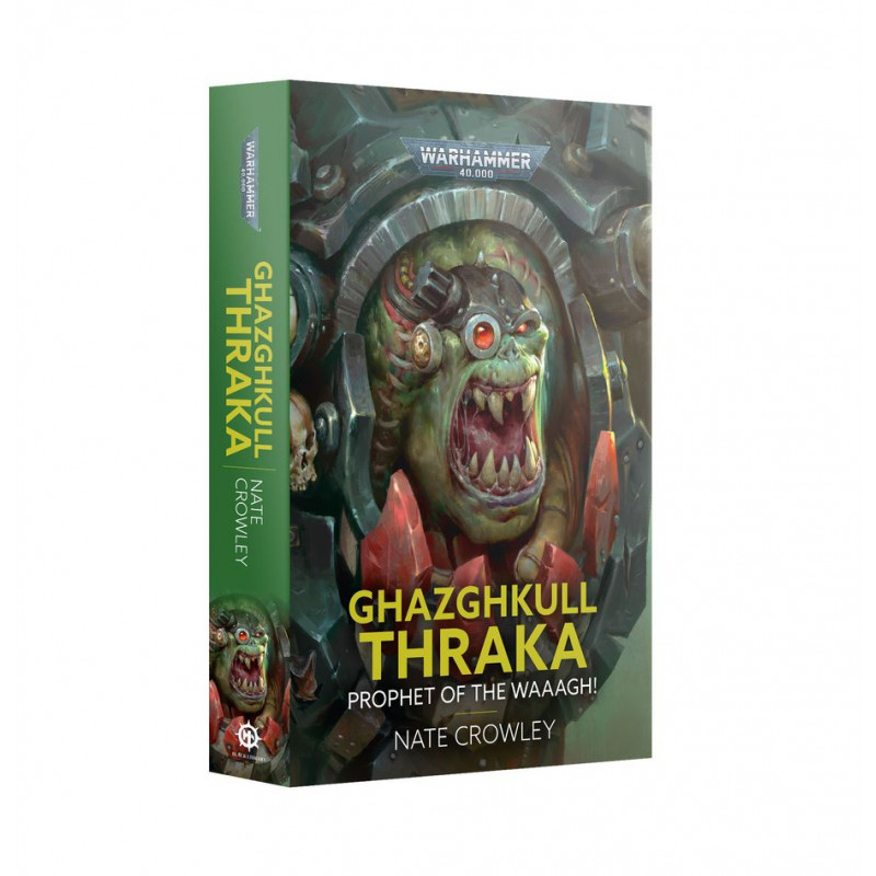 Ghazghkull Thraka Prophet of the Waaagh! (Paperback)