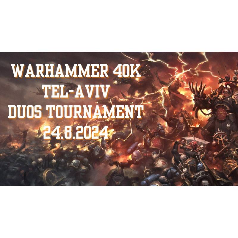 Warhammer 40k Tel-Aviv Duo Tournament 24.08.2024